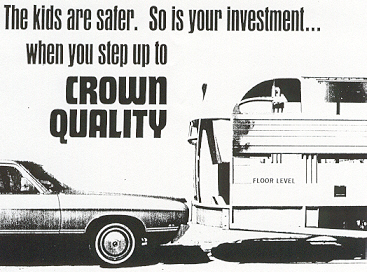 "The kids are safer.  So is your investment . . . when you step up to CROWN QUALITY."